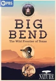 Watch Big Bend: The Wild Frontier of Texas