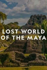 Watch Lost World of the Maya