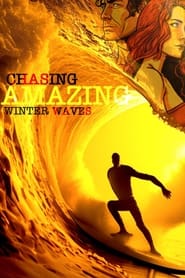 Watch Chasing Amazing Winter Waves