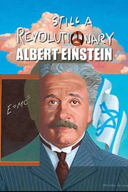 Watch Albert Einstein: Still a Revolutionary