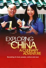 Watch Exploring China: A Culinary Adventure