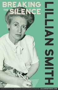 Watch Lillian Smith: Breaking the Silence