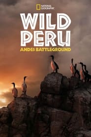 Watch Wild Peru: Andes Battleground