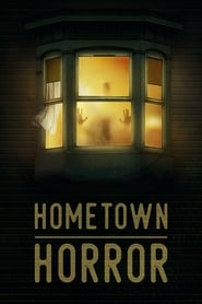 Watch Hometown Horror