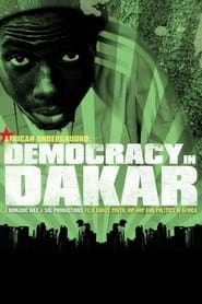 Watch African Underground: Democracy in Dakar