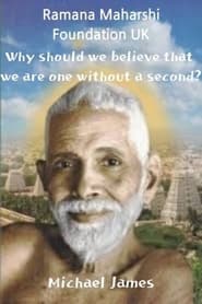 Watch Ramana Maharshi Foundation UK: Why should we believe that we are one without a second?