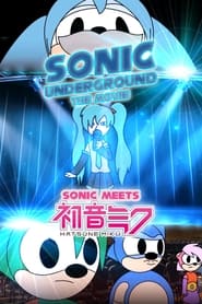 Watch Sonic Underground The Movie: Sonic Meets Hatsune Miku