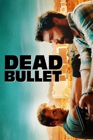 Watch Dead Bullet