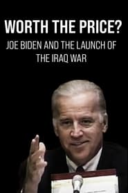 Watch Worth the Price? Joe Biden and the Launch of the Iraq War