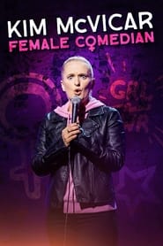 Watch Kim McVicar: Female Comedian