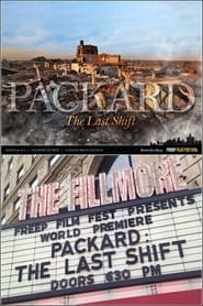 Watch Packard: The Last Shift