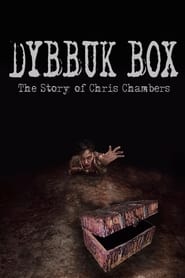 Watch Dybbuk Box: True Story of Chris Chambers