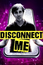 Watch Disconnect Me