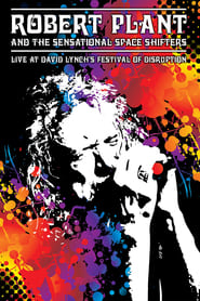 Watch Robert Plant and the Sensational Space Shifters: Live at David Lynch's Festival of Disruption - 2016