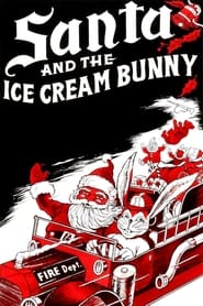 Watch Santa and the Ice Cream Bunny
