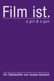 Watch Film Is. a Girl & a Gun