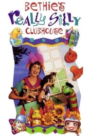 Watch Bethie's Really Silly Clubhouse
