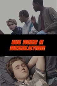 Watch We Need a Resolution