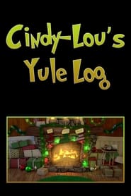 Watch Cindy-Lou's Yule Log