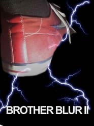 Watch Brother Blur 2