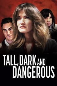 Watch Tall, Dark and Dangerous