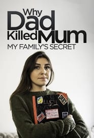 Watch Why Dad Killed Mum: My Family's Secret