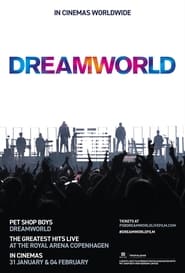 Watch Pet Shop Boys Dreamworld: The Greatest Hits Live at the Royal Arena Copenhagen