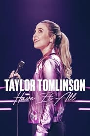 Watch Taylor Tomlinson: Have It All
