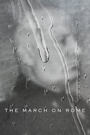 Watch The March on Rome