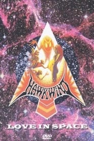 Watch Hawkwind: Love in Space