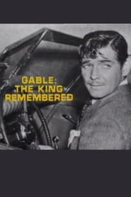 Watch Gable: The King Remembered