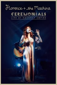 Watch Florence and The Machine: Live at Hackney Empire