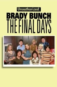 Watch Unauthorized Brady Bunch: The Final Days