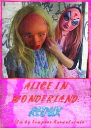 Watch Alice in Wonderland: Redux