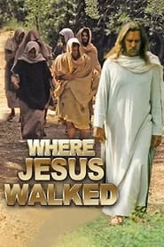 Watch Where Jesus Walked