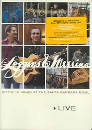 Watch Loggins & Messina: Sittin' In Again At The Santa Barbara Bowl