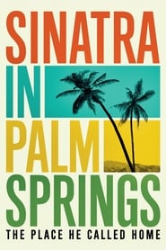 Watch Sinatra in Palm Springs