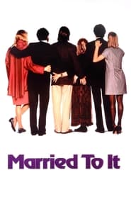 Watch Married to It