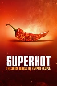 Watch Superhot: The Spicy World of Pepper People