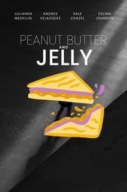 Watch Peanut Butter and Jelly