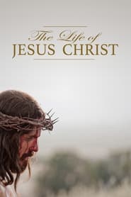 Watch The Life of Jesus Christ