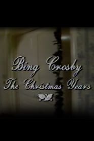 Watch Bing Crosby: The Christmas Years