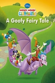 Watch Mickey Mouse Clubhouse: A Goofy Fairy Tale