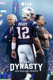 Watch The Dynasty: New England Patriots
