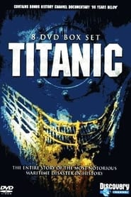 Watch Titanic: The Entire Story