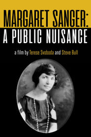 Watch Margaret Sanger: A Public Nuisance