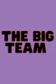 Watch The Big Team