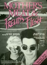 Watch Mother's Meat and Freud's Flesh