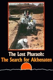 Watch The Lost Pharaoh: The Search for Akhenaten