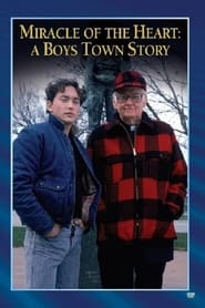 Watch Miracle of the Heart: A Boys Town Story